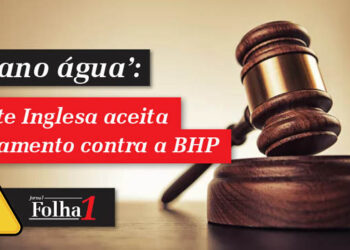 Justiça acata recurso e indenização do Caso Samarco vai ser discutida também na Inglaterra