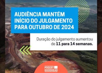 Pogust Goodhead confirma início do julgamento do Caso Samarco na Inglaterra para 7 de outubro